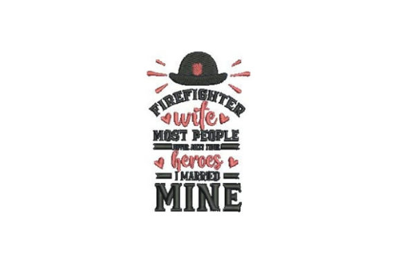 Firefighter Wife Embroidery Design