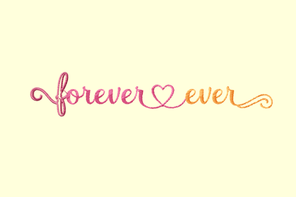 Forever and Ever Embroidery Design